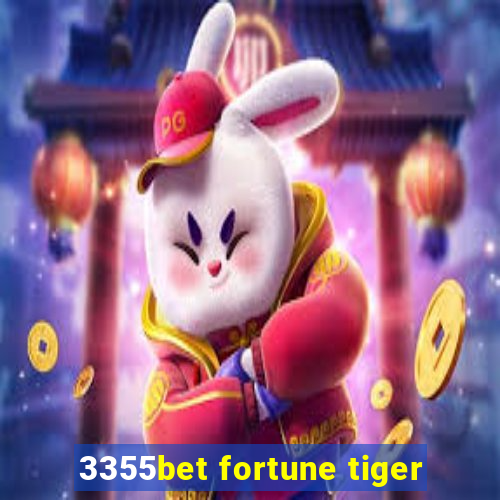 3355bet fortune tiger